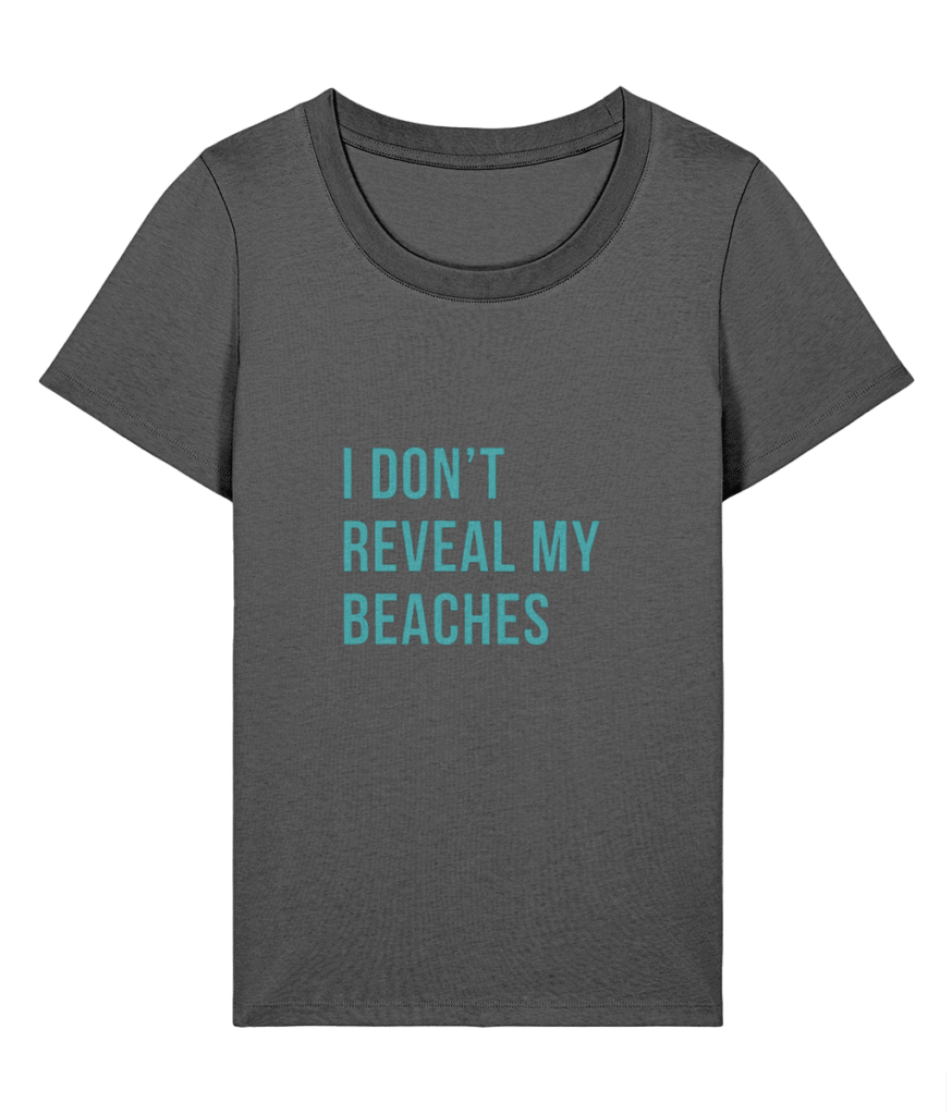 I Don't Reveal My Beaches - Sea Glass Hunting T-Shirt