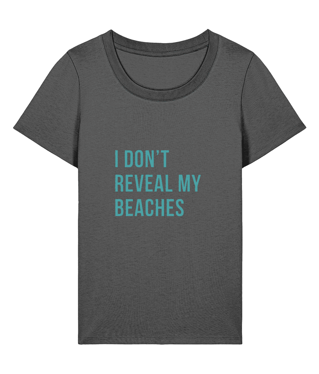 I Don't Reveal My Beaches - Sea Glass Hunting T-Shirt